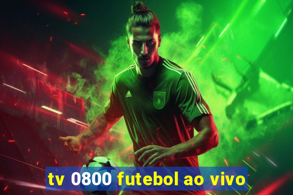 tv 0800 futebol ao vivo